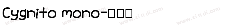 Cygnito mono字体转换